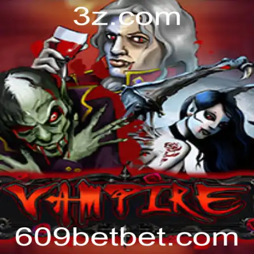 Descubra o Fascinante Mundo de 'Vampire' e Como Jogá-lo com 609bet